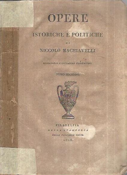 Opere Istoriche e Politiche - Tomo II - Niccolò Machiavelli - copertina