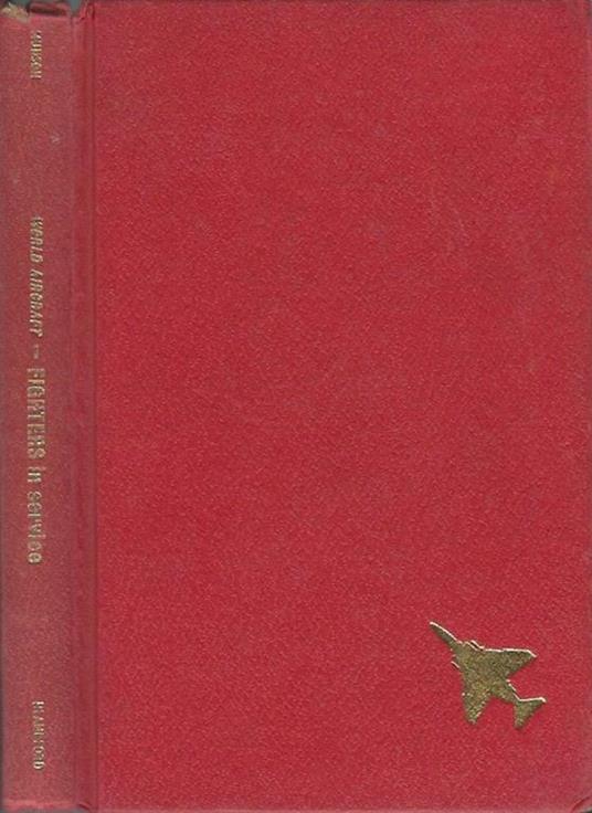 The Pocket Encyclopaedia of World Aircraft in Colour - Fighters in service. Attack and training aircraft since 1960 - Kenneth Munson - copertina