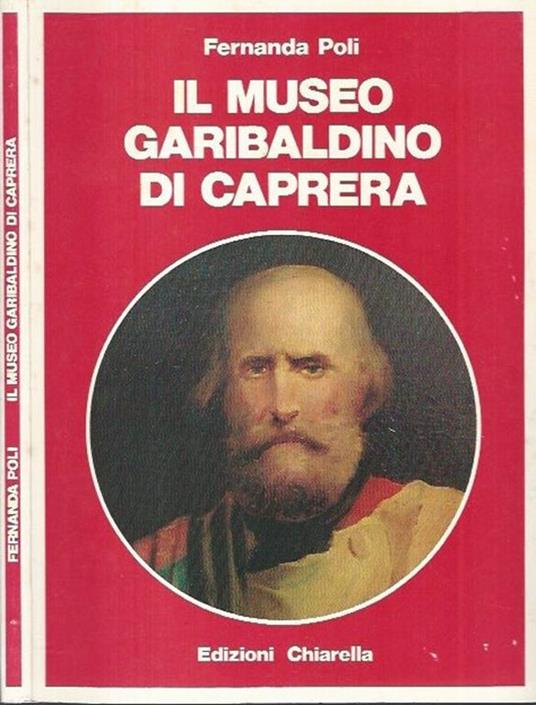 Il Museo Garibaldino di Caprera - Fernanda Poli - copertina