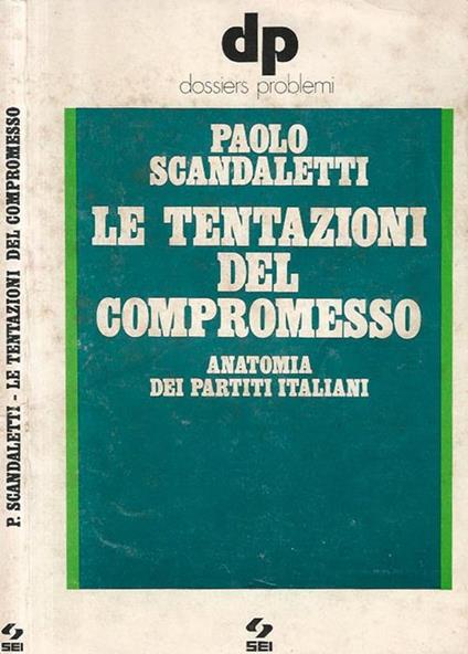 Le tentazioni del compromesso - Paolo Scandaletti - copertina