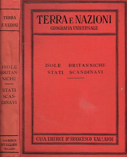 Terra e Nazioni. Isole britanniche-Stati scandinavi - Aldo Sestini - copertina