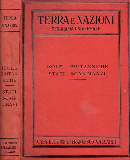 Terra e Nazioni. Isole britanniche-Stati scandinavi - Aldo Sestini - copertina