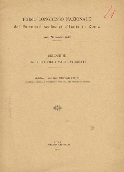 Primo congresso nazionale dei Patronati scolastici d'Italia in Roma. 19-21 novembre 1922 - Oddone Tesini - copertina