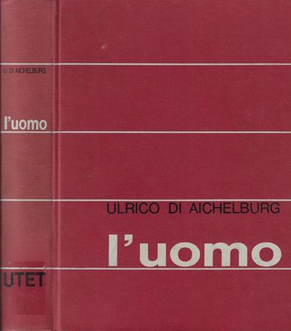 L' uomo - Ulrico Di Aichelburg - copertina