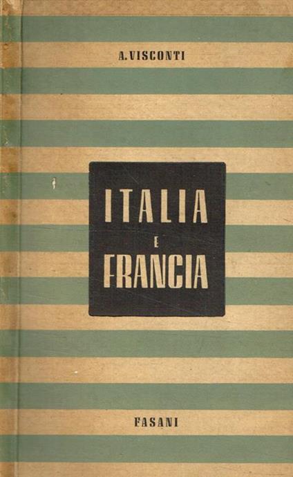 Italia e Francia - Alessandro Visconti - copertina