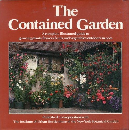 The contained Garden.The complete guide to growing outdoor plants in pots - copertina