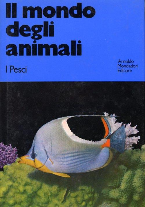 Il mondo degli animali. I pesci - copertina