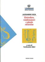 Elettroforo, Condensatore e Pistole Elettriche