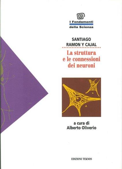 La Struttura e Le Connessioni dei Neuroni. Conferenza Nobel,12 Dicembre 1906 - copertina