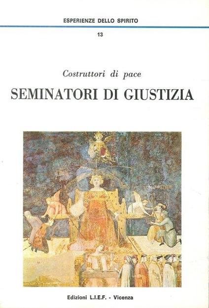 Costruttori di pace. Seminatori di giustizia - copertina