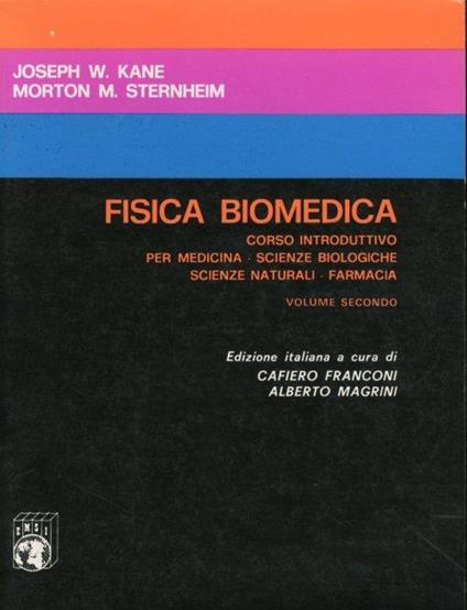 Fisica Biomedica. Corso introduttivo per medicina - scienze biologiche - scienze naturali - farmacia. Vol. 2 - copertina