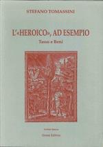 L' heroico ad esempio. Tasso idea del poema nell'opera di Paolo Beni