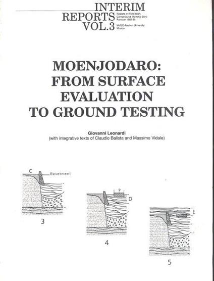 Interim Reports. Vol. 3. Moenjodaro: from surface evaluation to ground testing - Giovanni Leonardi - copertina