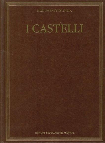 I castelli. Architettura e difesa del territorio tra Medioevo e Rinascimento - copertina