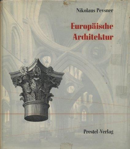 Europaische Architektur. Von der Anfangen bis zur Gegenwart - Nikolaus Pevsner - copertina