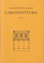 L' Architettura [De Re Aedificatoria]. Tomo Secondo. [Opera Incompleta]