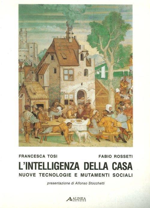 L' intelligenza della casa. Nuove tecnologie e mutamenti sociali - copertina