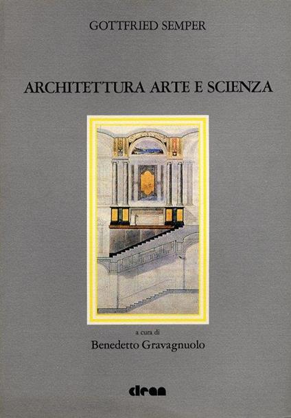 Architettura arte e scienza. Scritti scelti 1834-1869 - Gottfried Semper - copertina