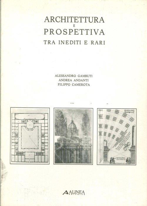 Architettura e prospettiva. Tra inediti e rari - Alessandro Gambuti - copertina