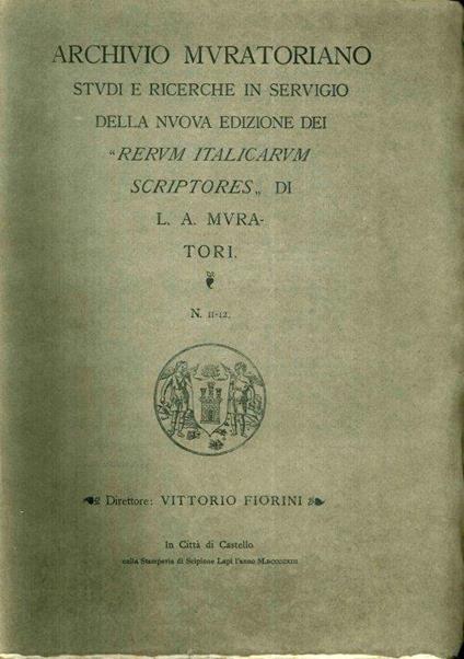 Archivio Muratoriano. Studi e ricerche in servigio della nuova edizione dei" Rerum Italicarum Scriptores" di L. A. Muratori. N. 11-12 - copertina