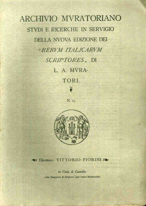 Archivio Muratoriano. Studi e ricerche in servigio della nuova edizione dei" Rerum Italicarum Scriptores" di L. A. Muratori. N. 13 - copertina