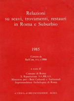 Relazioni Su Scavi, Trovamenti, Restauri in Roma e Suburbio. 1985 Estratto Da Bull Com XCI 2 1986