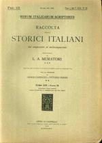Rerum Italicarum Scriptores. Raccolta degli Storici Italiani dal Cinquecento al Millecinquecento ordinata da L.A. Muratori. Fasc. 131. Fasc. 3 del T. XIX - P. III