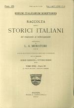 Rerum Italicarum Scriptores. Raccolta degli Storici Italiani dal Cinquecento al Millecinquecento ordinata da L.A. Muratori. Fasc. 151. Fasc. 1 del T. XVIII-P.III