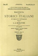 Rerum Italicarum Scriptores. Raccolta degli Storici Italiani dal Cinquecento al Millecinquecento ordinata da L.A. Muratori. Fasc. 307. Fasc. 9 del T. XV-P.VI