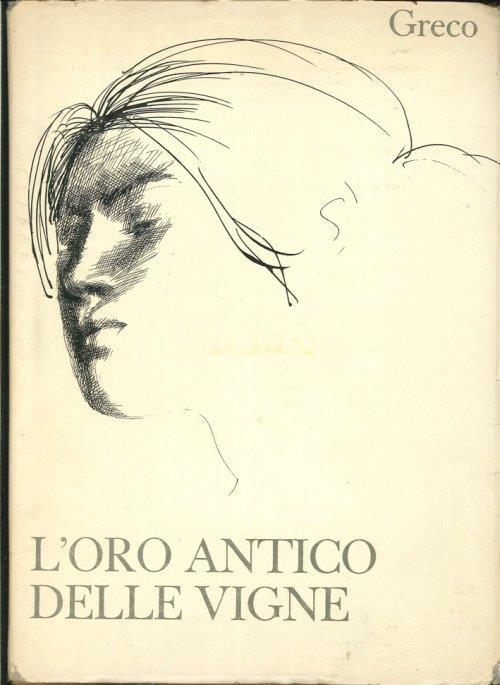 L' Oro Antico delle Vigne - Emilio Greco - copertina