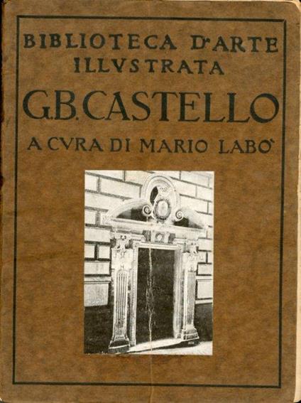 Architetti dal XV al XVIII secolo. G.B. Castello - copertina