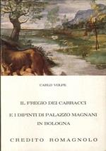 Il Fregio dei Carracci e i Dipinti di Palazzo Magnani in Bologna