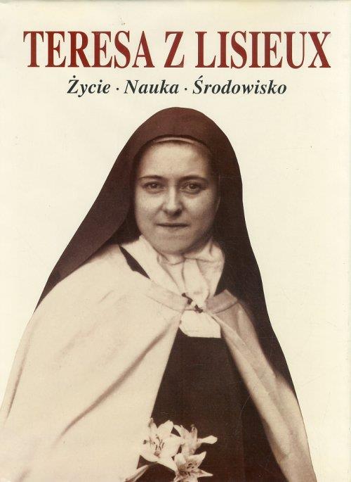 Teresa z Lisieux. Zycie. Nauka. Srodowisko. [Polish ed.] - copertina