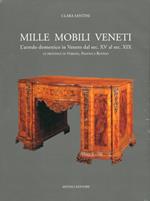 Mille mobili veneti. L'arredo domestico in Veneto dal sec. XV al sec. XIX