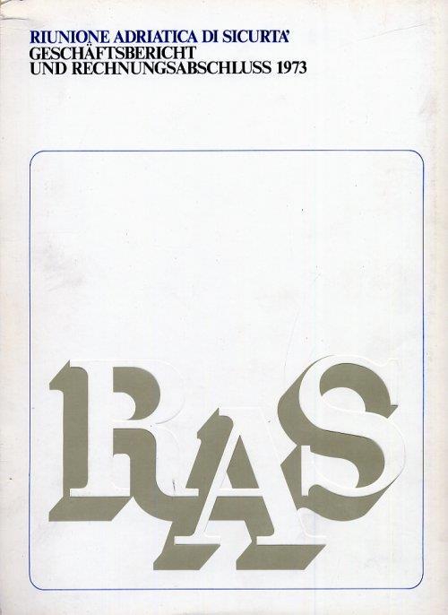 RAS. Riunione Adriatica di Sicurtà. Geschaftsbericht und rechnungsabschluss  1973 - Libro Usato - Aras Edizioni - | IBS