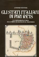 Gli stati italiani di Piri Re'Is. La cartografia turca alla corte di Solimano il Magnifico