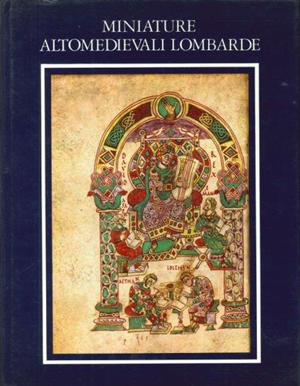 Miniature Altomedievali Lombarde. 1. La Poesia nella Bibbia. 2. Nota Storica sui Milanesi del IX Secolo - copertina