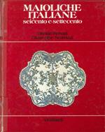 Maioliche italiane del Seicento e Settecento