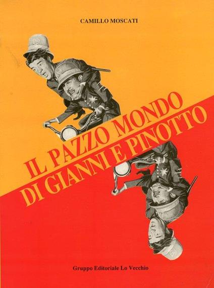 Il pazzo mondo di Gianni e Pinotto - Camillo Moscati - copertina