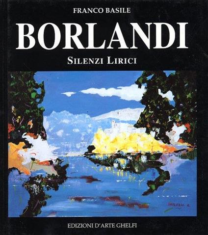 Borlandi. Silenzi Lirici - Franco Basile - copertina