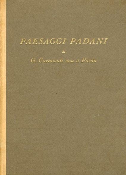 Paesaggi Padani. Un albo di Giovanni Carnovali detto "Il Piccio" - Giorgio Nicodemi - copertina