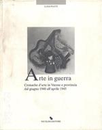 Arte in guerra. Cronache d'arte in Varese e provincia dal giugno 1940 all'aprile 1945