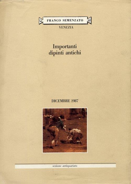 Importanti dipinti antichi. Dicembre 1987. [Edizione italiana e inglese] - copertina