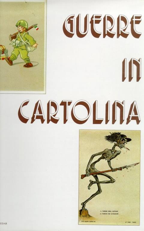 Guerre in cartolina. Gli eventi bellici dal 1911 al 1946 visti attraverso le cartoline militari - copertina