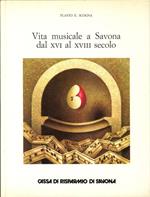 Vita Musicale a Savona dal XVI al XVIII Secolo