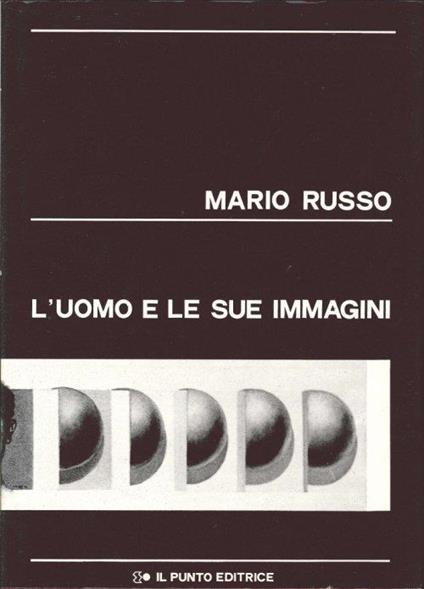 L' Uomo e le Sue Immagini - Mario Russo - copertina