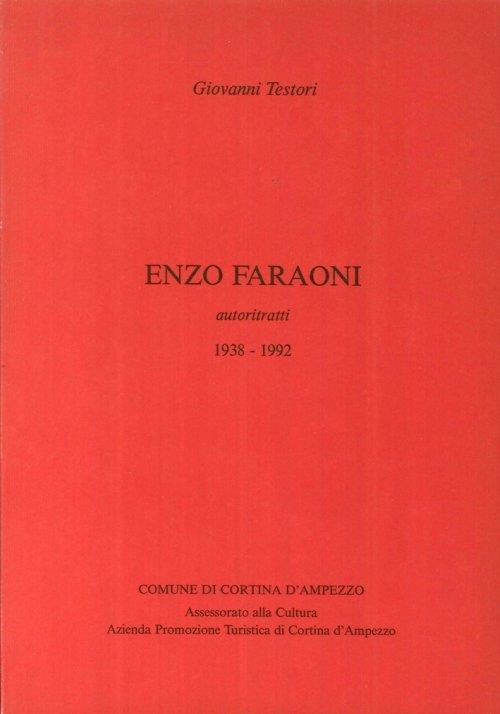 Enzo Faraoni. Autoritratti 1938-1992 - Giovanni Testoni - copertina