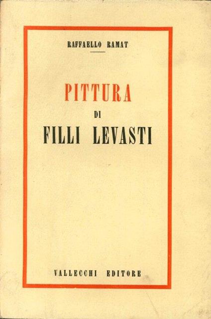 Pittura di Filli Levasti - Raffaello Ramat - copertina