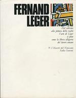 Fernand Léger. Dal cubismo alla pittura della realtà l'arte di Léger si pone come la libera allegoria del lavoro umano