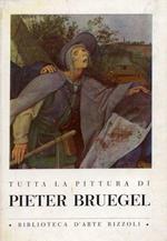 Tutta la pittura di Pieter Bruegel